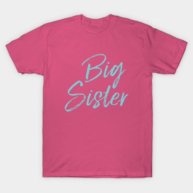 Big Sister T-shirt T-Shirt by KazSells